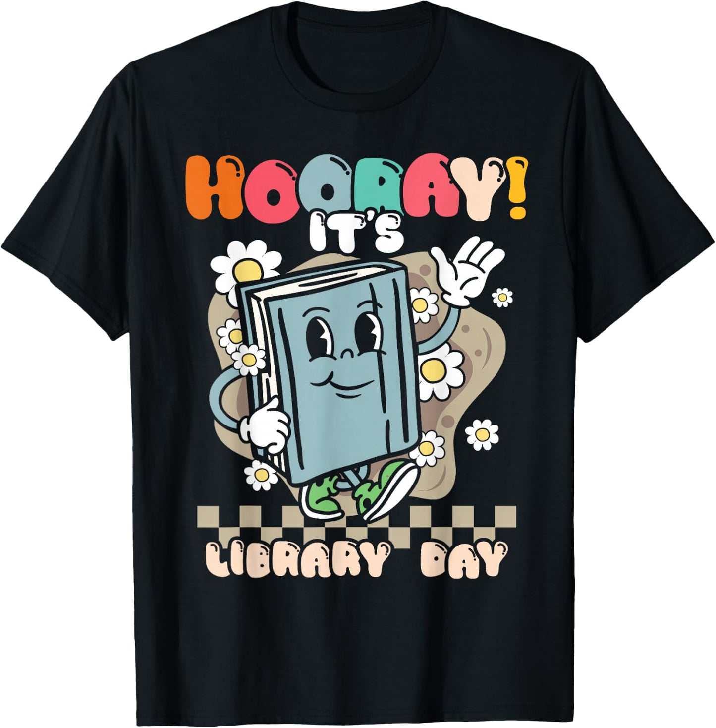 Book Reading Teacher Hooray its Library Day School Librarian T-Shirt - T-Shirt | Black