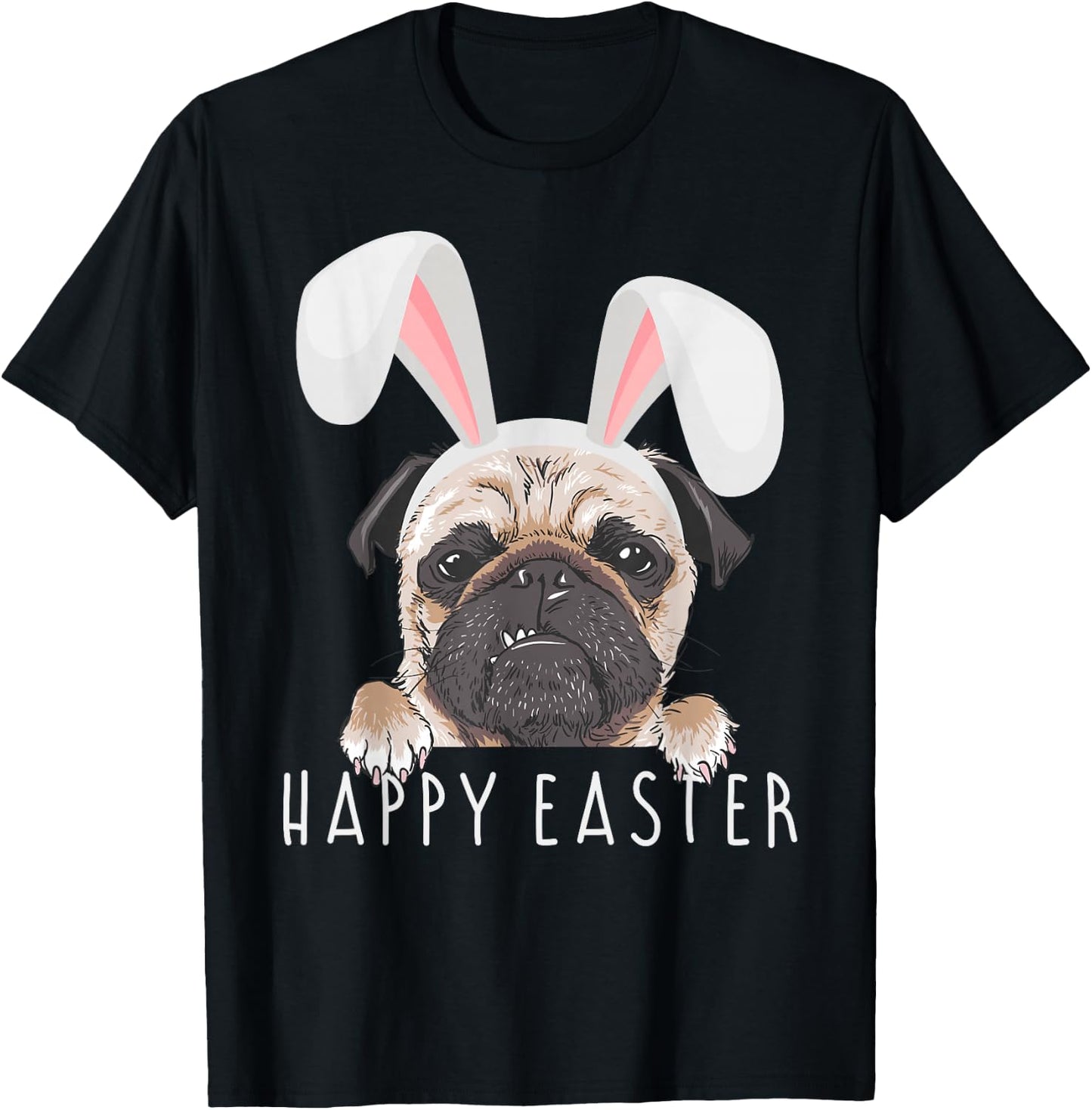 Happy Easter Ears Bunny Funny Pajama Dress Pug Party Rabbit T-Shirt - T-Shirt | Black