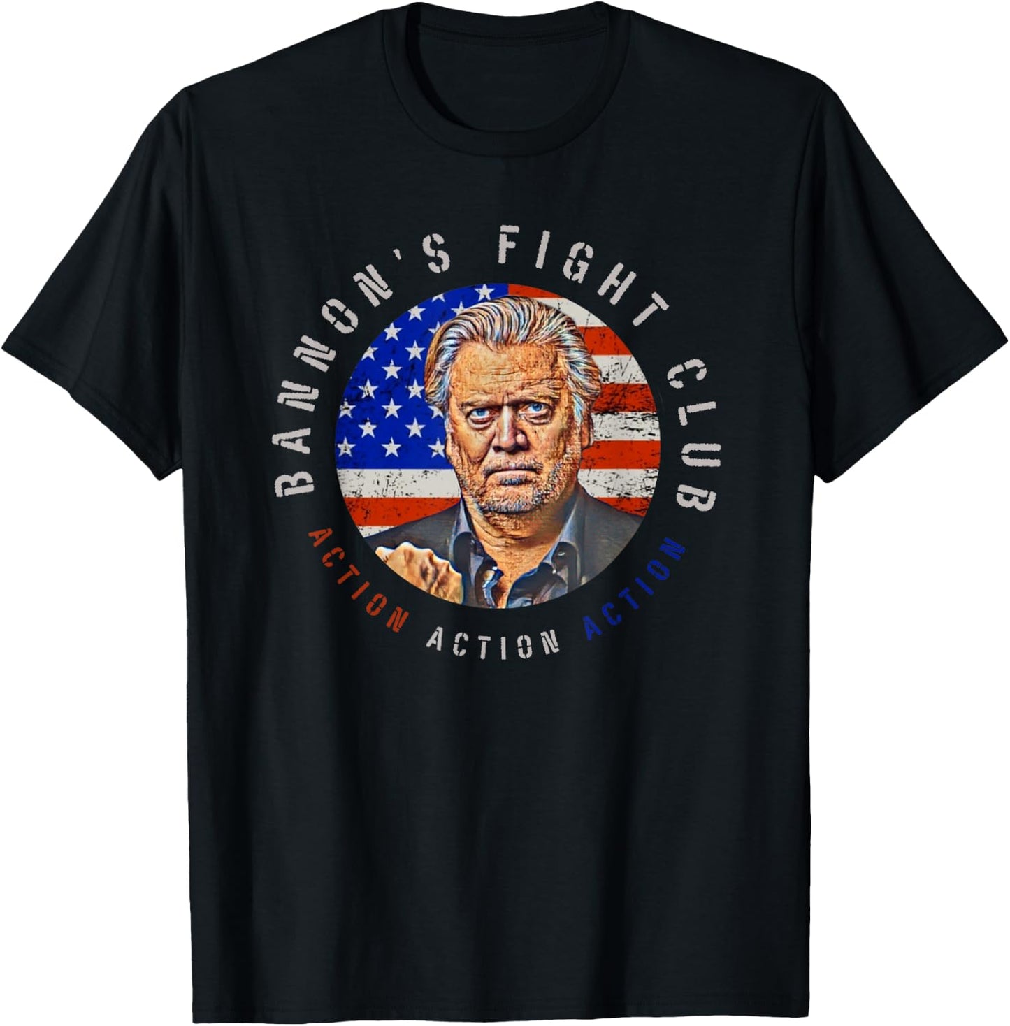 Bannon's Fight Club Action Action Action T-Shirt - T-Shirt | Black
