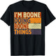 Retro I'm BOONE Doing BOONE Things Funny Birthday Joke T-Shirt - T-Shirt | Black