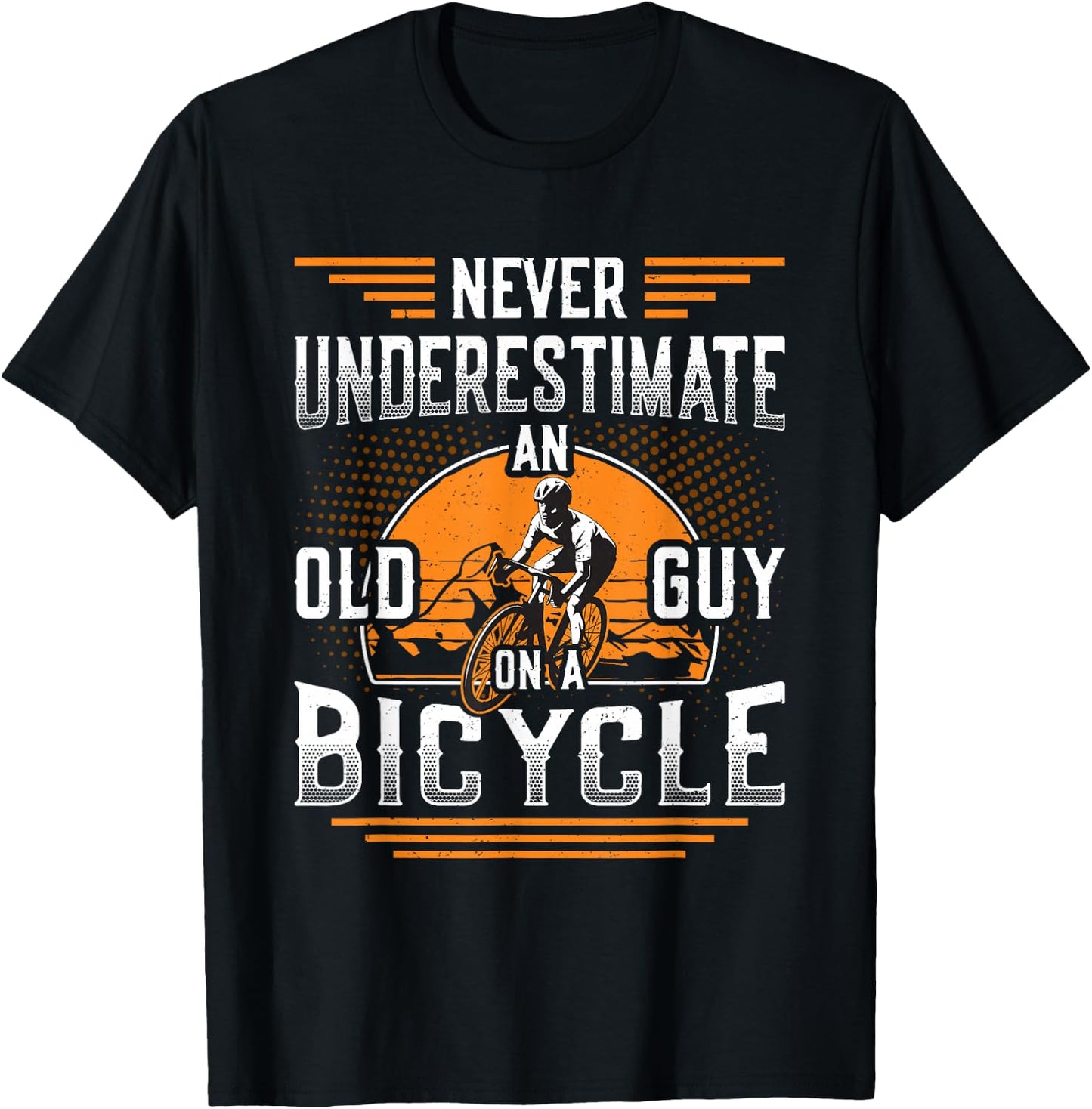 Never Underestimate An Old Guy On A Bicycle Old Guy Bike T-Shirt - T-Shirt | Black