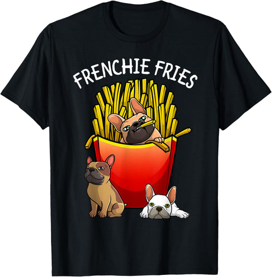 Funny Frenchie Fries French Bulldog Lover Men Women Kids T-Shirt - T-Shirt | Black