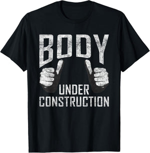 Body under Construction Gym Workout Bodybuilding T-Shirt - T-Shirt | Black