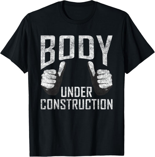 Body under Construction Gym Workout Bodybuilding T-Shirt - T-Shirt | Black