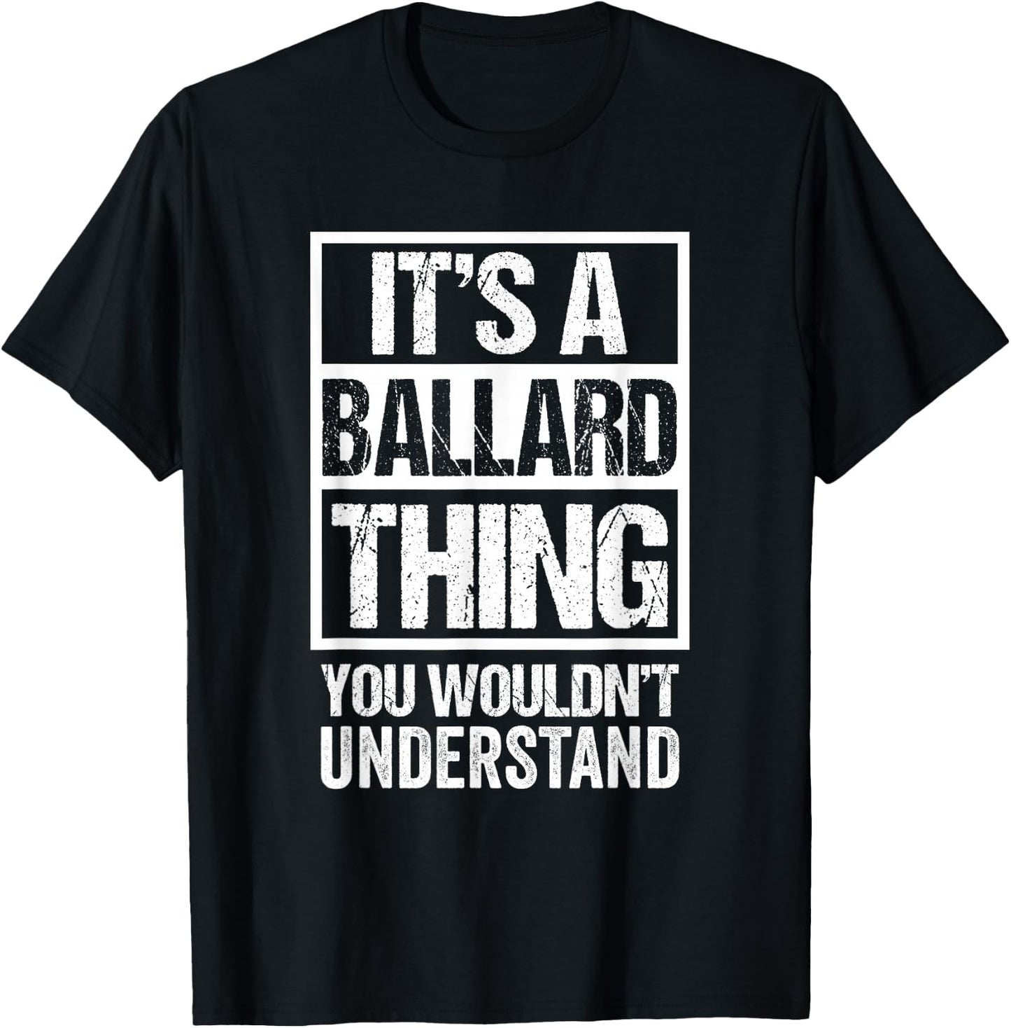 It's A Ballard Thing You Wouldn't Understand T-Shirt - T-Shirt | Black