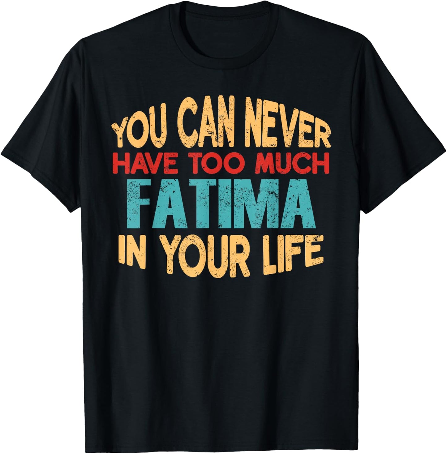 Funny Fatima Personalised First Name Joke Item T-Shirt - T-Shirt | Black