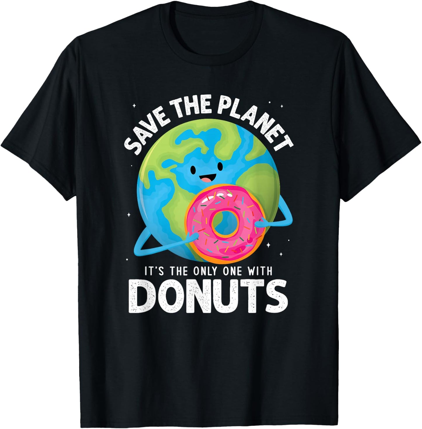 Earth Day 2026 Save the Planet Its the Only One with Donuts T-Shirt - T-Shirt | Black