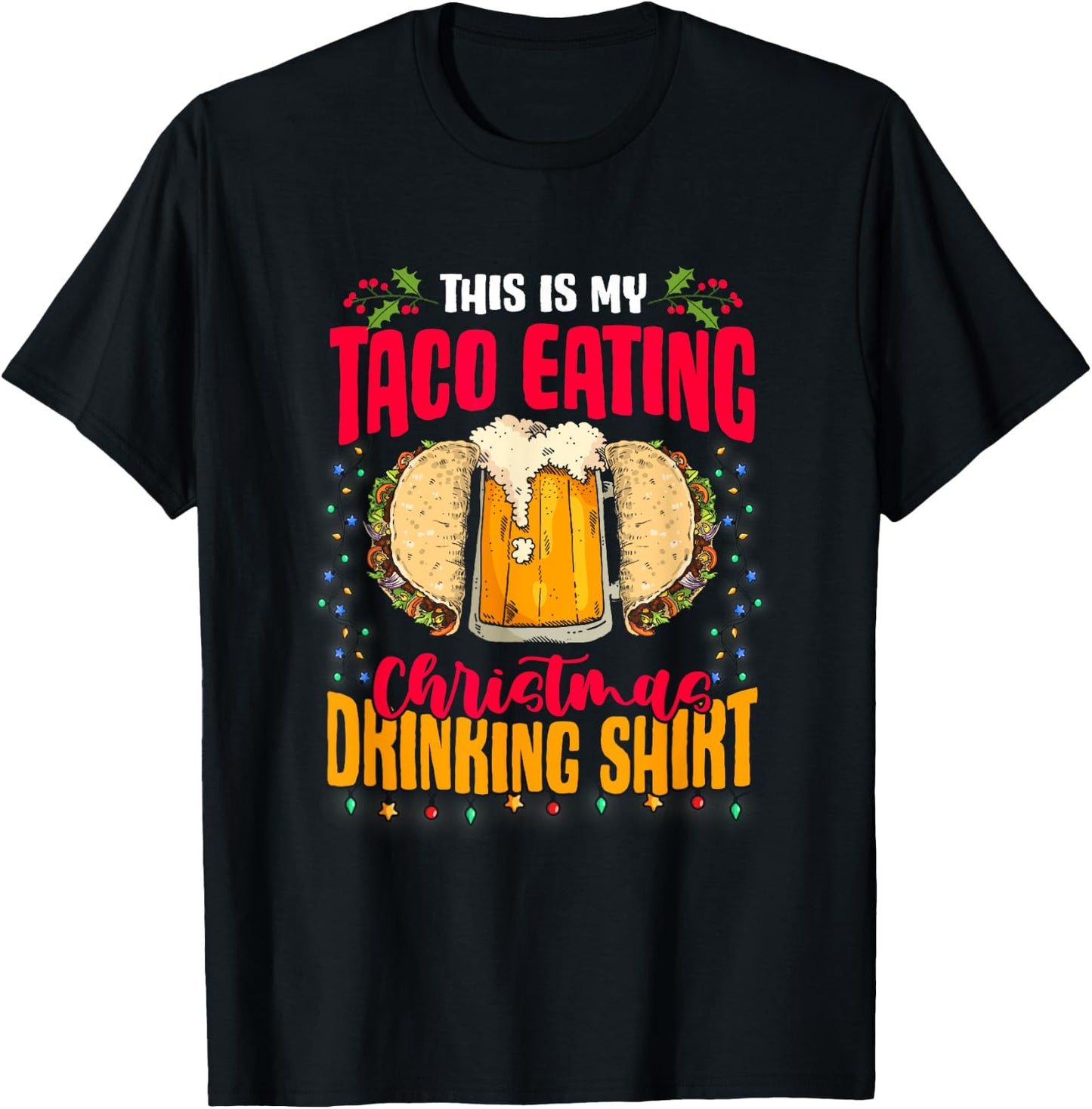 Mexican Food Beer This Is My Taco Eating Christmas Drinking T-Shirt - T-Shirt | Black
