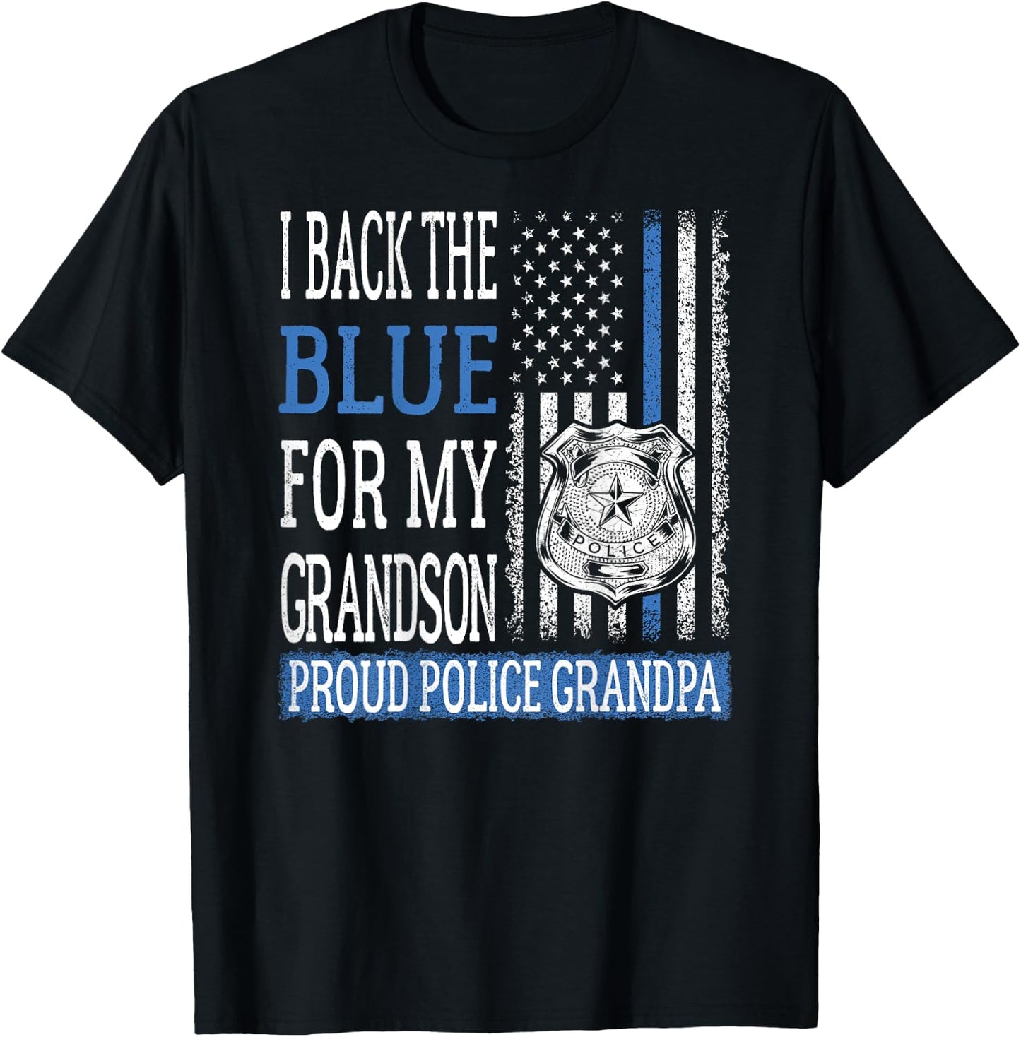 I Back The Blue For My Grandson Proud Police Grandpa Family T-Shirt - T-Shirt | Black