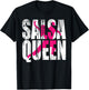 Salsa Queen | Cute Salsa Queen Dance Shirt Gift T-Shirt - T-Shirt | Black