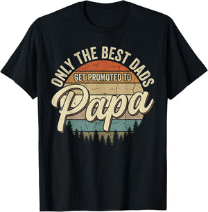 Retro Only The Best Dads Get Promoted to Papa Father's Day T-Shirt - T-Shirt | Black