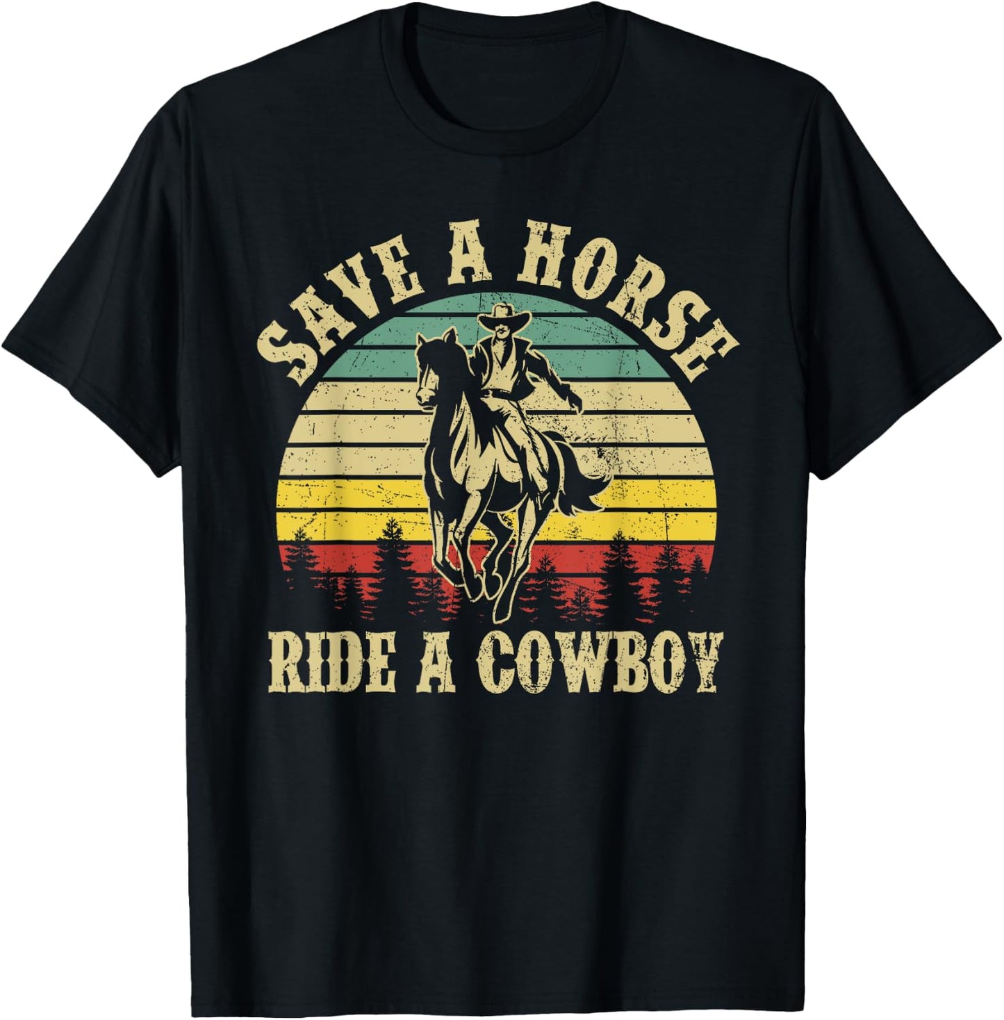 Save A Horse & Ride A Cowboy Funny Vintage Men Women T-Shirt - T-Shirt | Black