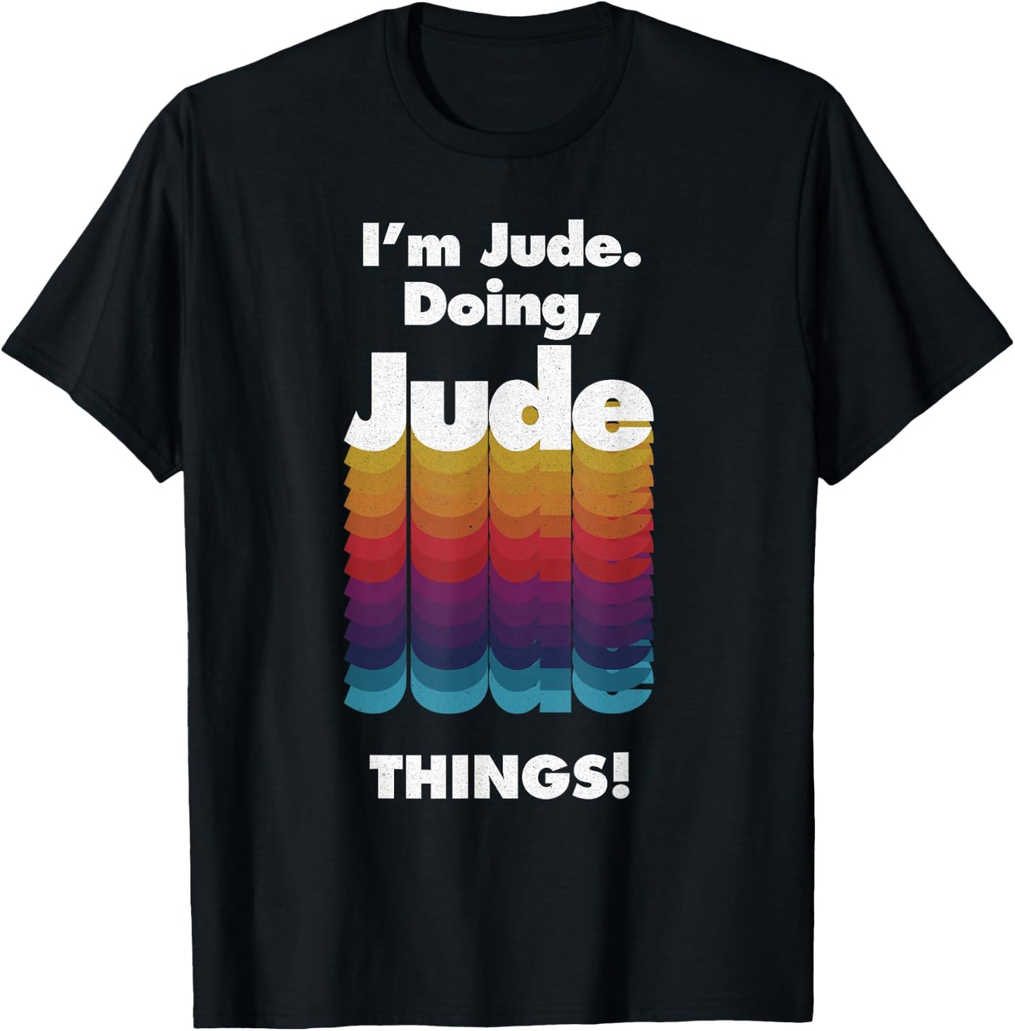 I'm Jude Doing Jude Things Funny Birthday Name Grunge T-Shirt - T-Shirt | Black