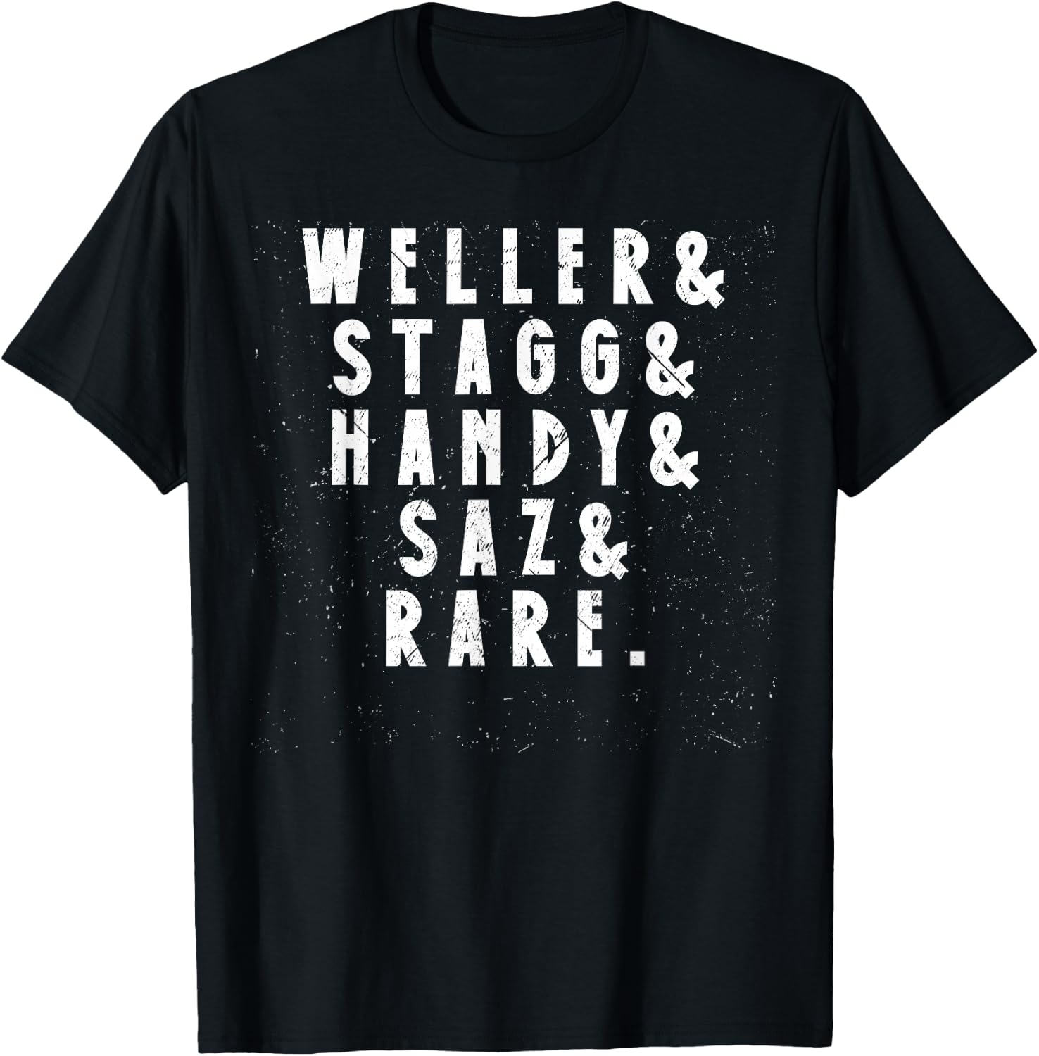 BTAC Name Weller Stagg Handy Saz And Rear Bourbon Whiskey T-Shirt - T-Shirt | Black