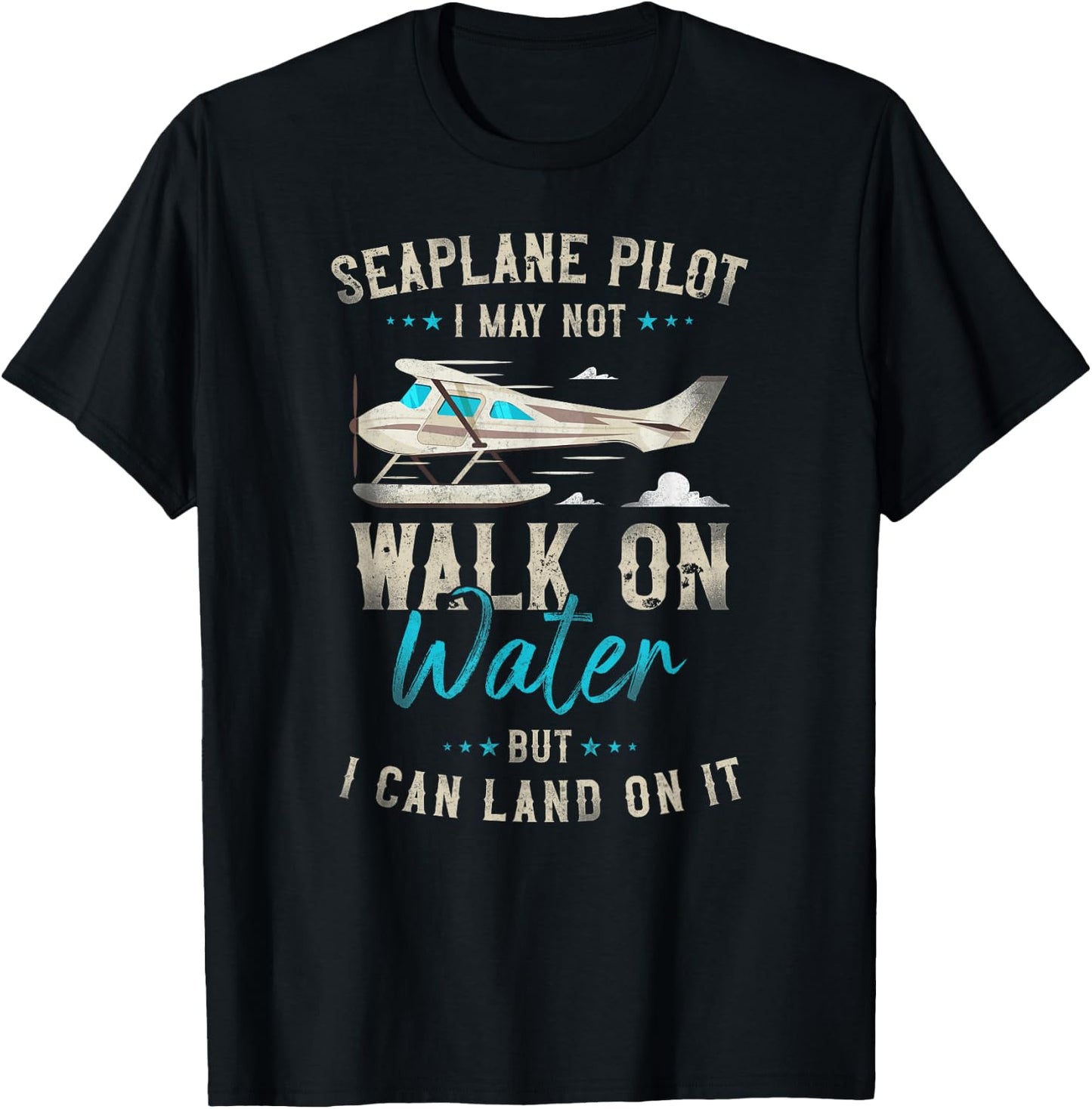 Airplane Pilot Vintage Seaplane Pilot I May Not Walk On T-Shirt - T-Shirt | Black