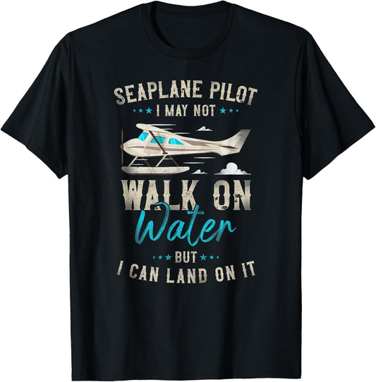 Airplane Pilot Vintage Seaplane Pilot I May Not Walk On T-Shirt - T-Shirt | Black