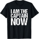 I Am The Captain Now Funny Pilot T-Shirt - T-Shirt | Black