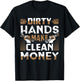 Dirty Hands Make Clean Money Funny Mechanic Gift T-Shirt - T-Shirt | Black