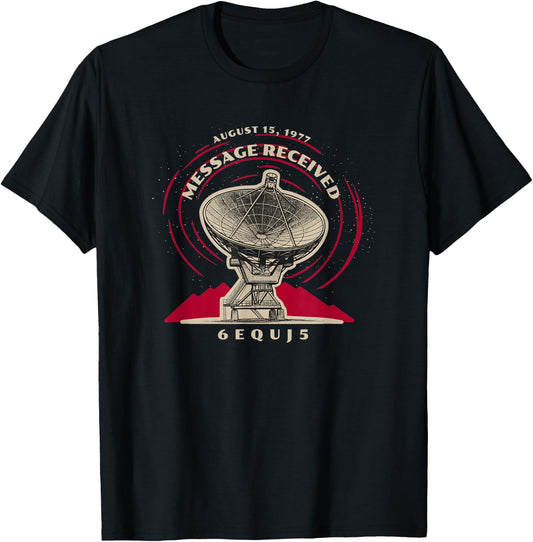 UFO Alien Life Contact Wow Signal 6EQUJ5 T-Shirt - T-Shirt | Black