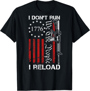 I Don't Run I Reload - We The People Funny AR15 (ON Back) T-Shirt - T-Shirt | Black