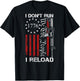 I Don't Run I Reload - We The People Funny AR15 (ON Back) T-Shirt - T-Shirt | Black