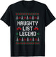 Ugly Christmas Sweater Funny - Naughty List Legend T-Shirt - T-Shirt | Black