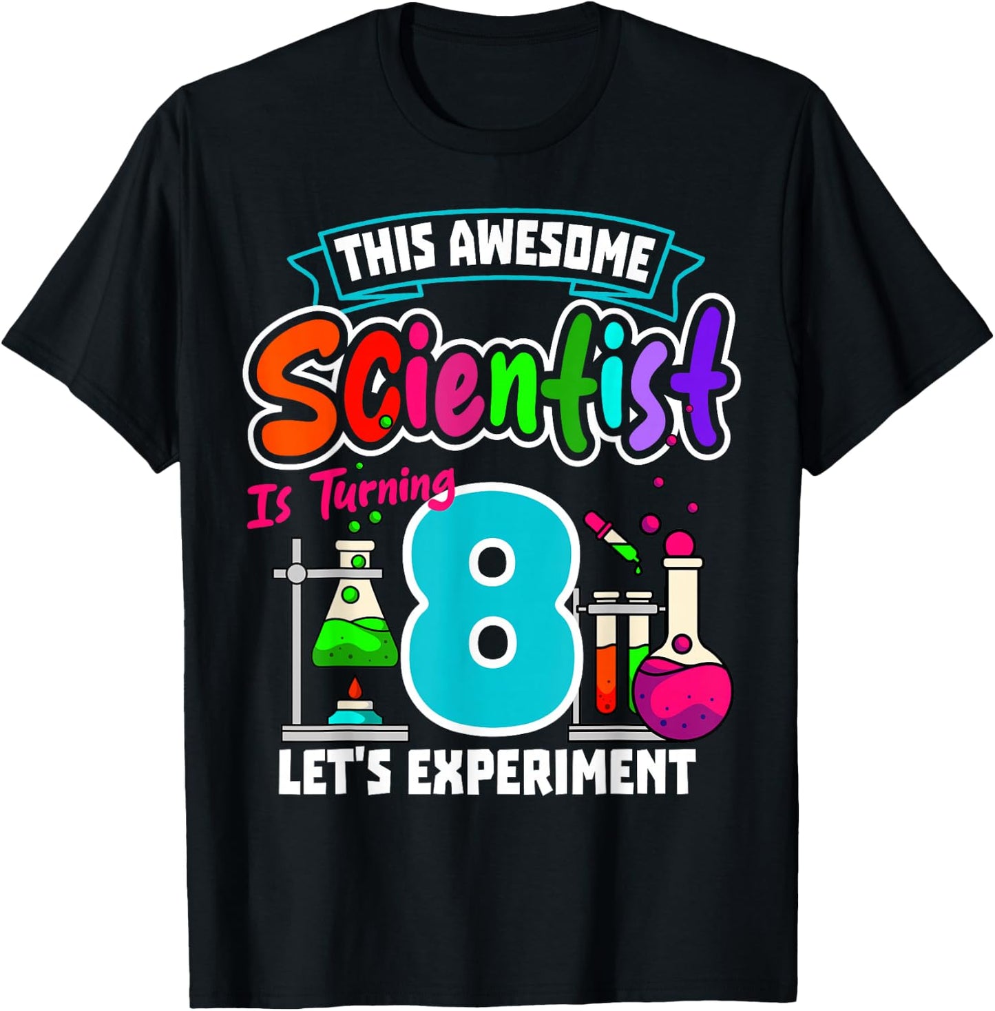 This Awesome Scientist is Turning 8 Science Birthday T-Shirt - T-Shirt | Black