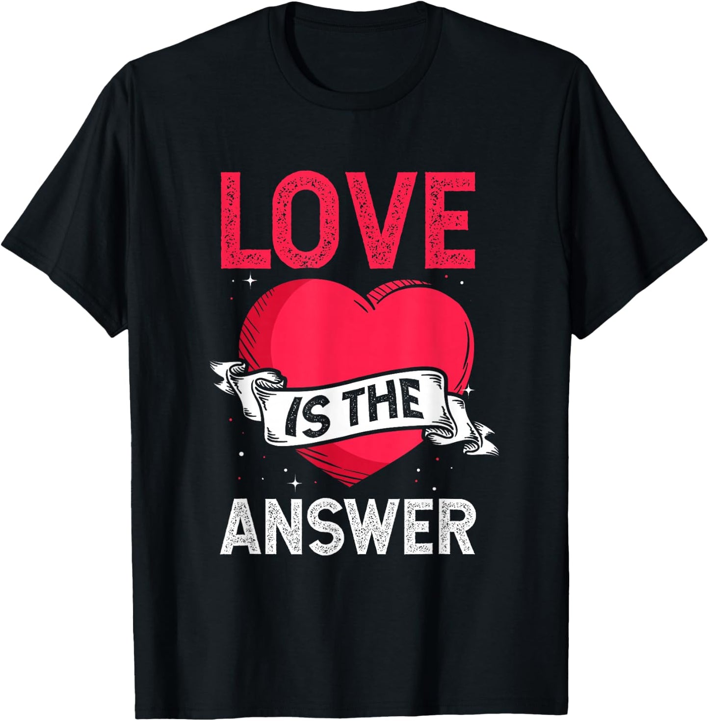 Love is the Answer Heart Valentine's Day T-Shirt - T-Shirt | Black