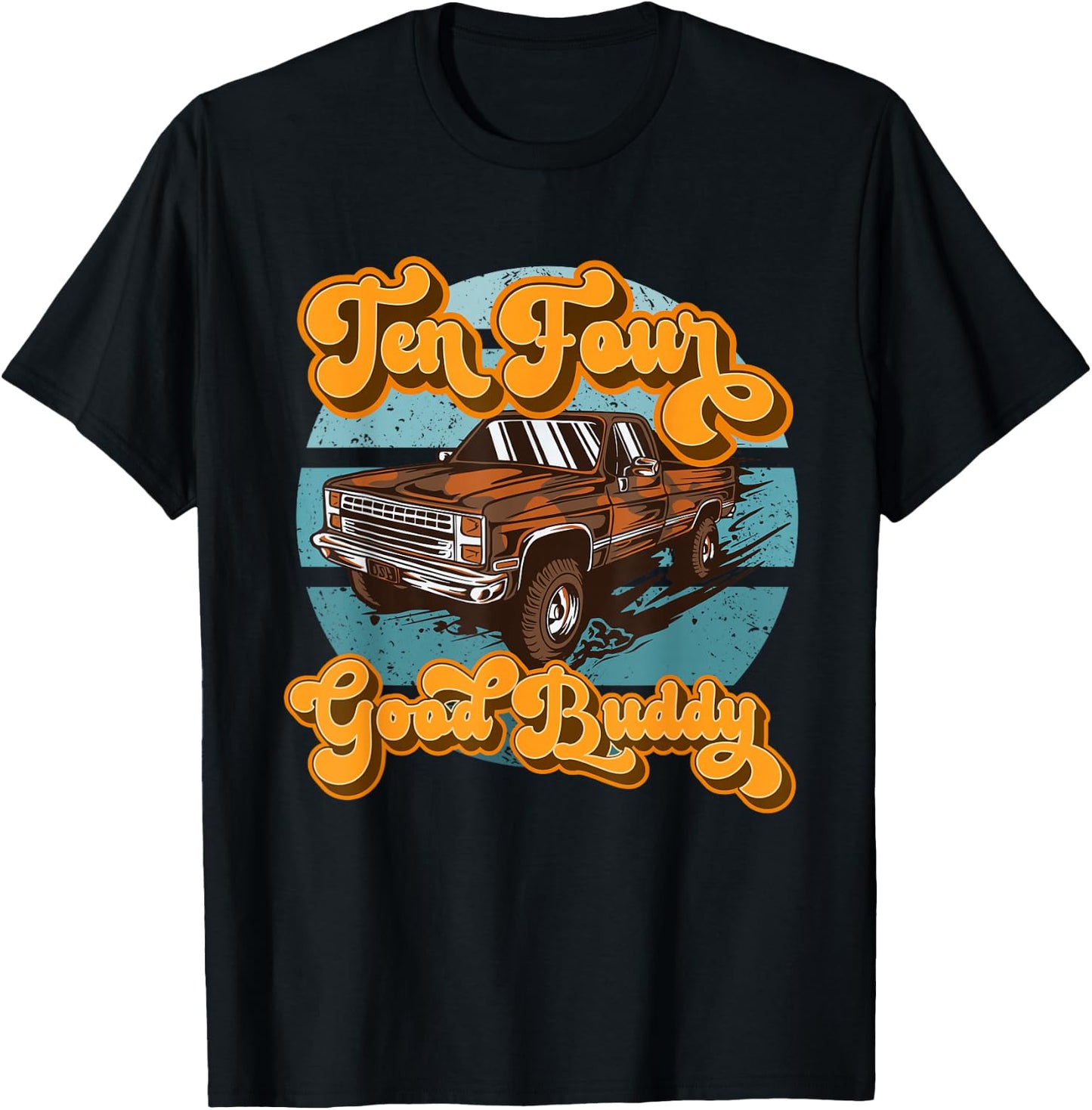 Retro 70s Pick Up Truck CB Radio Lingo 10-4 Good Buddy T-Shirt - T-Shirt | Black