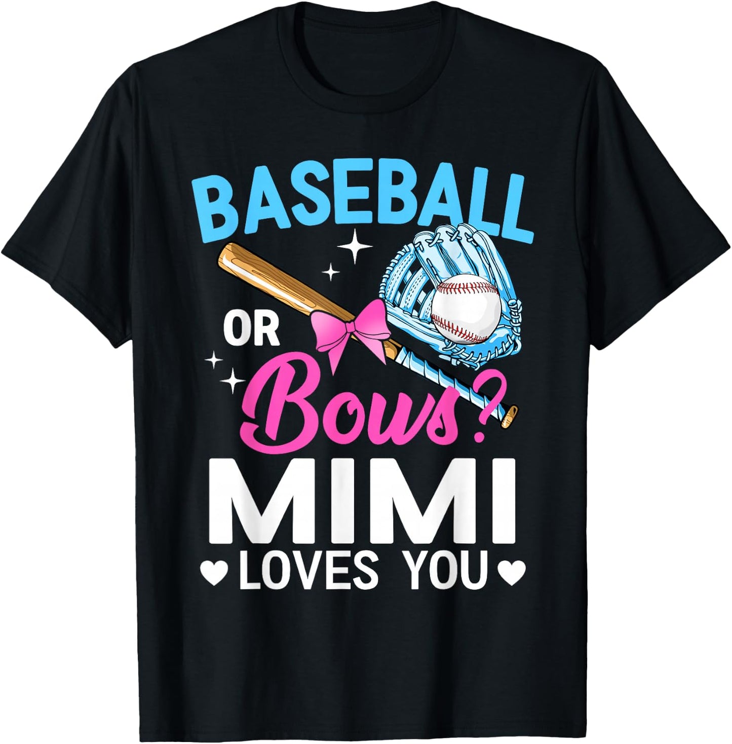 Baseball Or Bows Mimi Loves You Gender Reveal Grandma T-Shirt - T-Shirt | Black