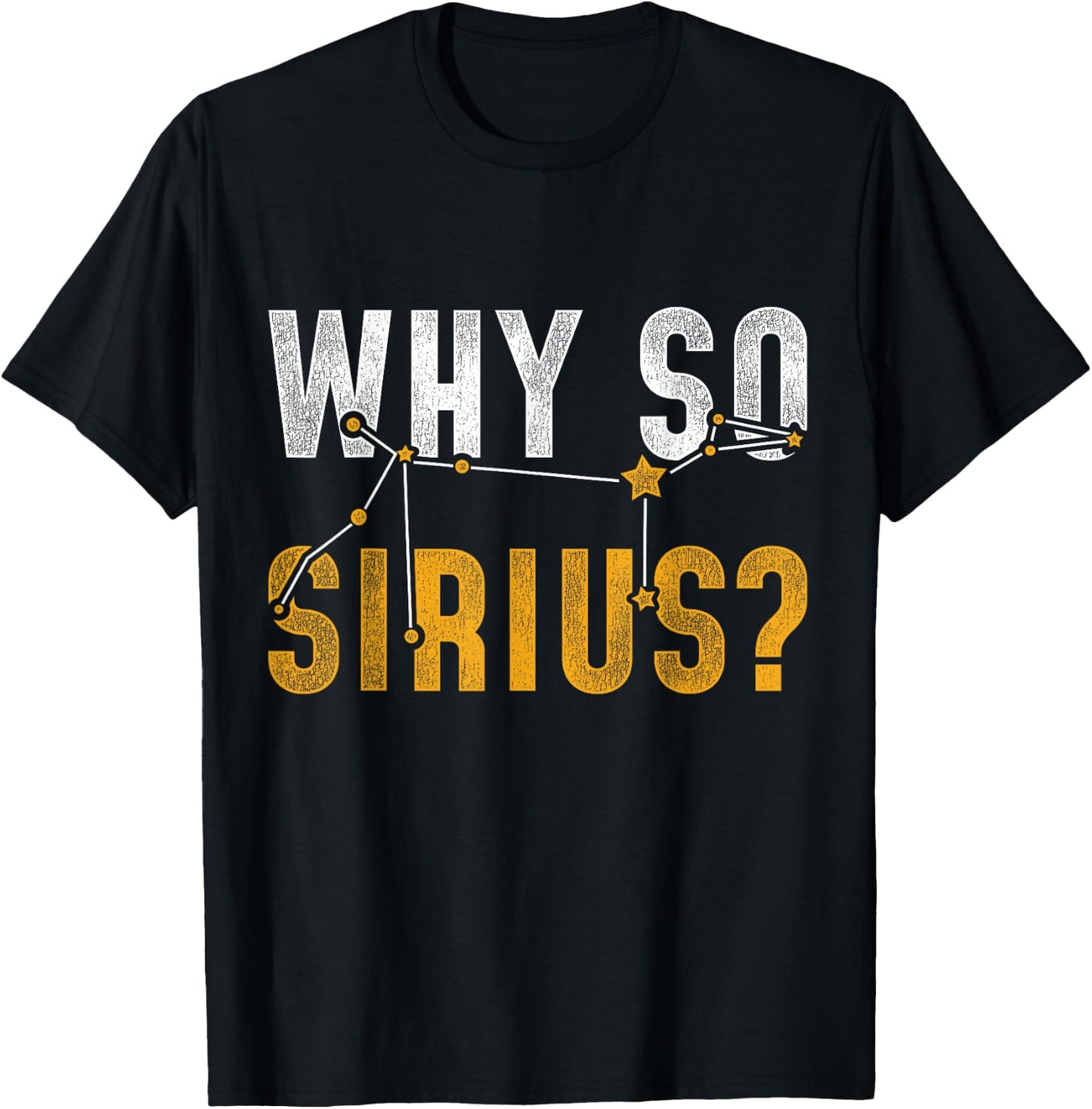 Why So Sirius Astronomy T-Shirt - T-Shirt | Black