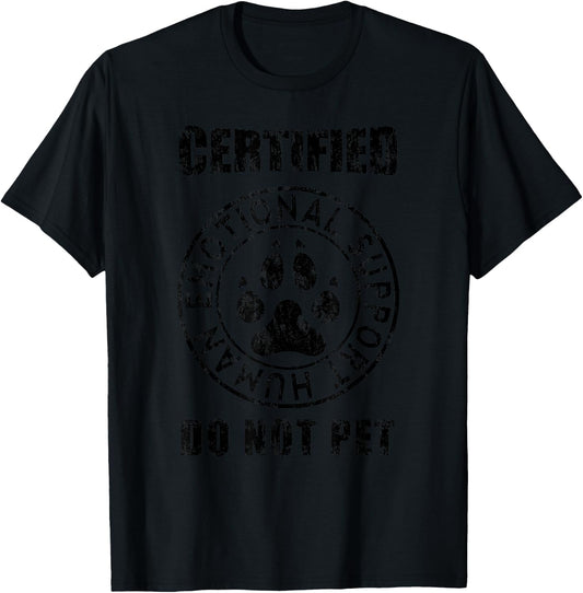 Certified Emotional Support Human Do Not Pet - Dog lovers T-Shirt - T-Shirt | Black