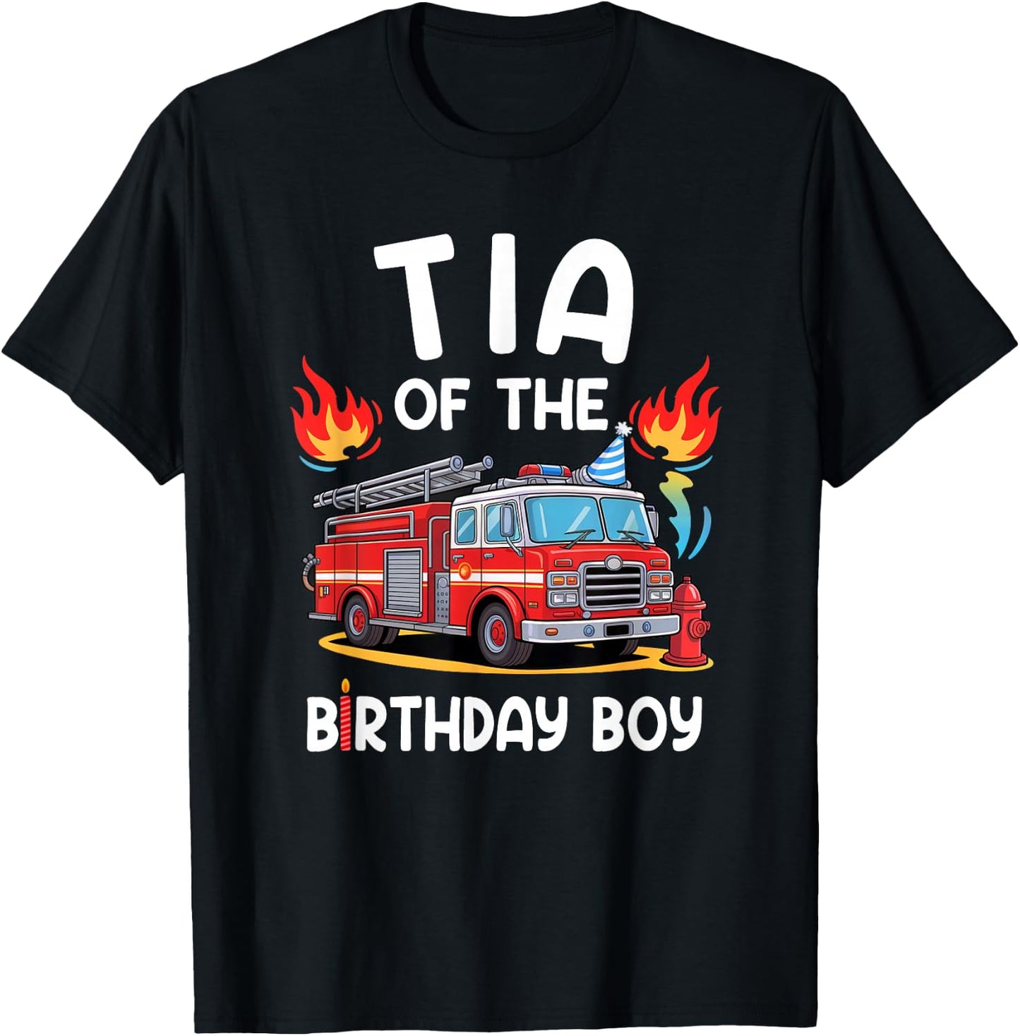 Tia Of The Birthday Boy Fire Truck Firefighter 1St Party T-Shirt - T-Shirt | Black
