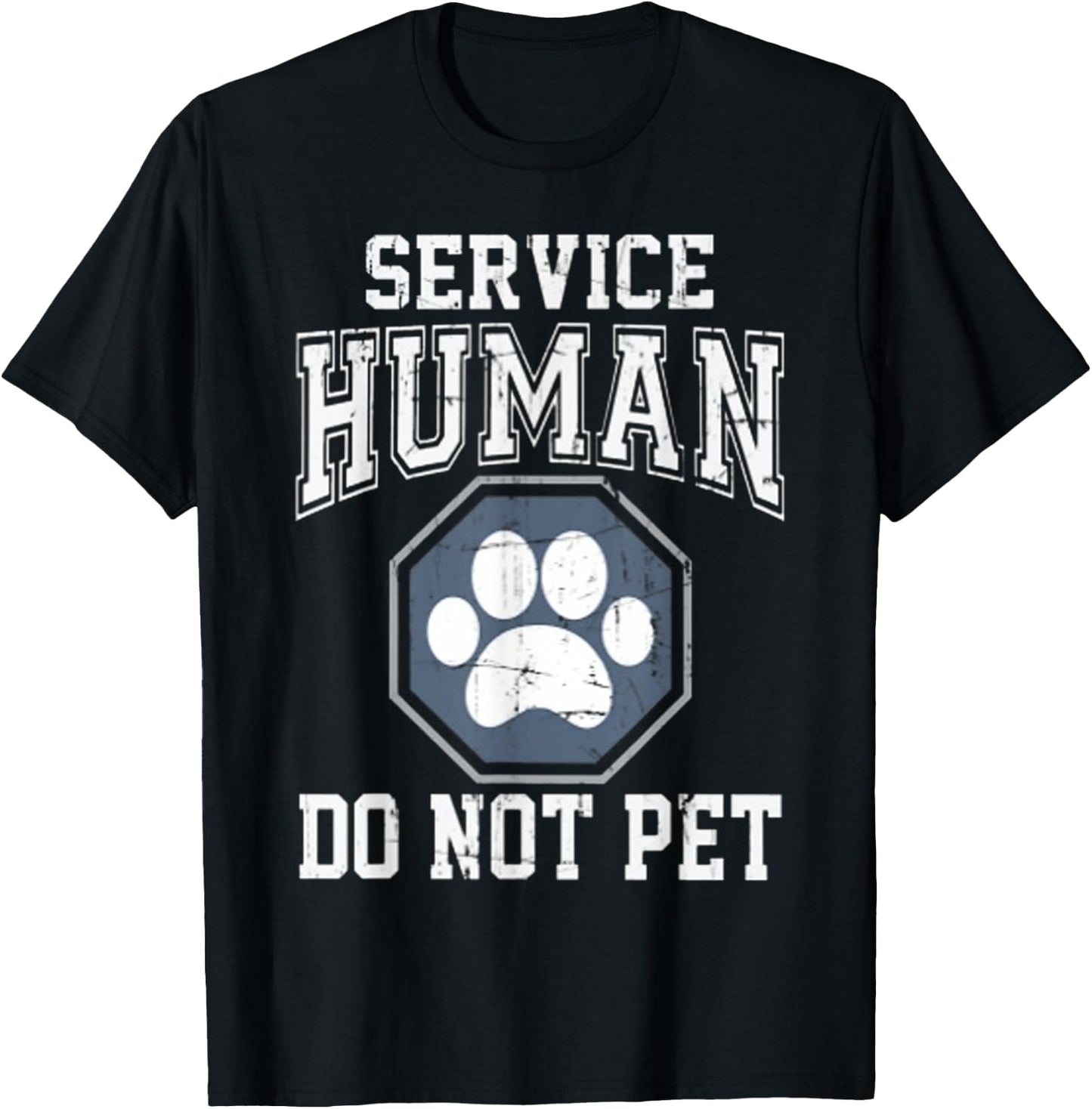 Service-Human-Do-Not-Pet T-Shirt - T-Shirt | Black