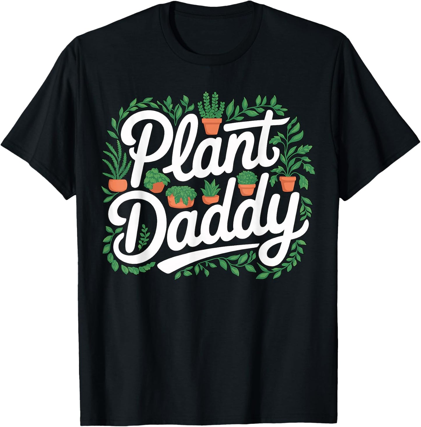 Plant Daddy Cute Houseplant Gardening T-Shirt - T-Shirt | Black