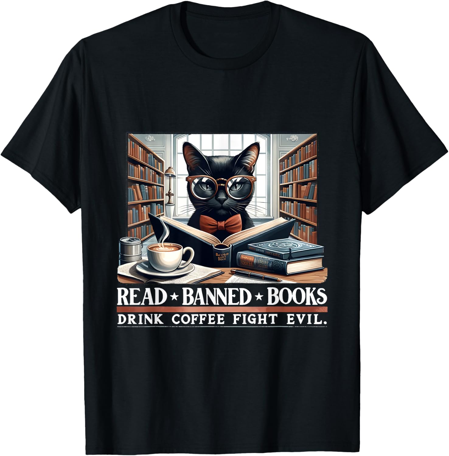 Read Banned Books Drink Coffee Fight Evil Book Lovers Reader T-Shirt - T-Shirt | Black