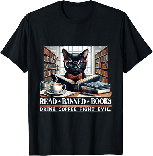 Read Banned Books Drink Coffee Fight Evil Book Lovers Reader T-Shirt - T-Shirt | Black