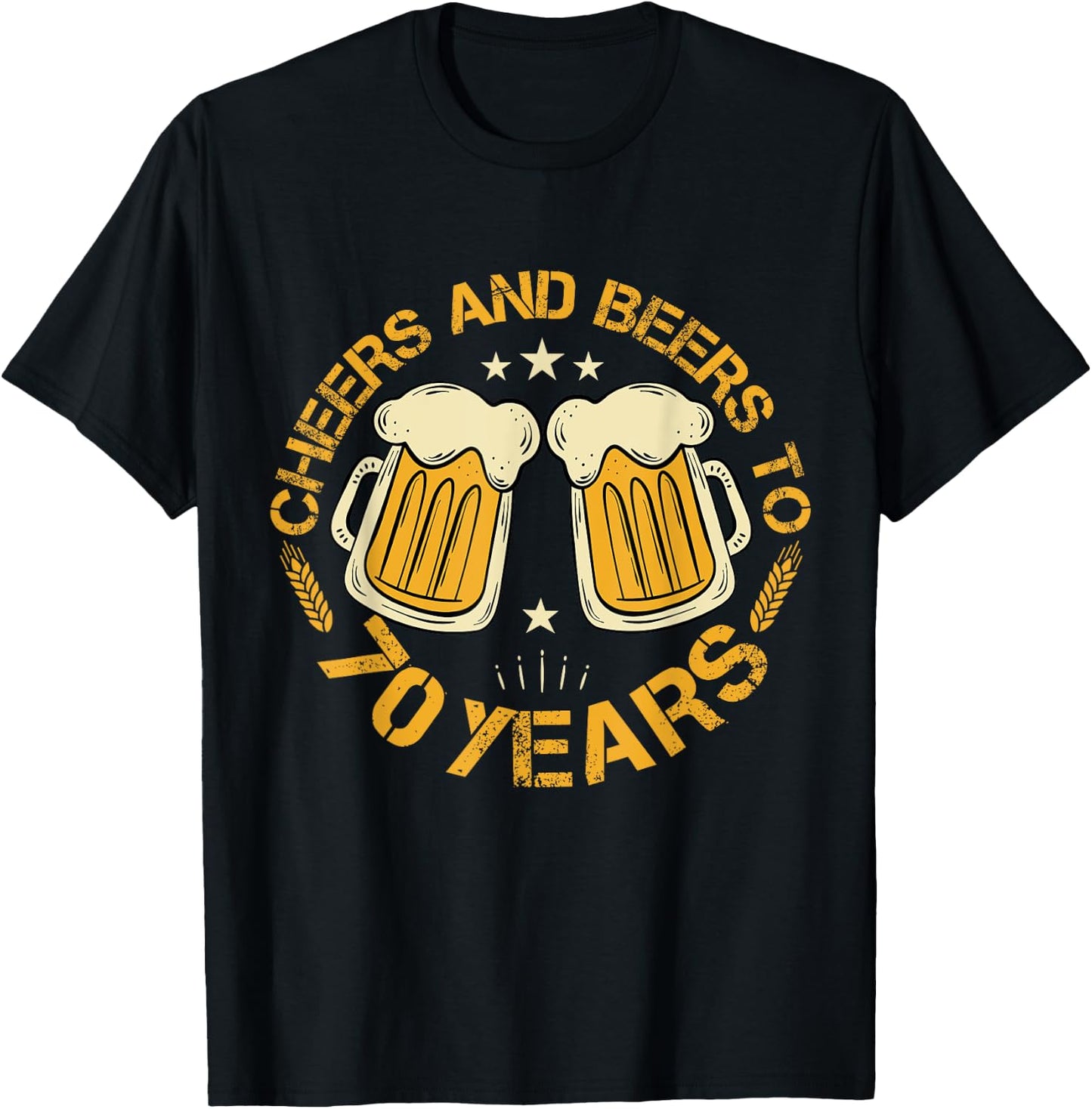 Cheers And Beers To 70 Years Old Cool 70th Birthday Drinking T-Shirt - T-Shirt | Black