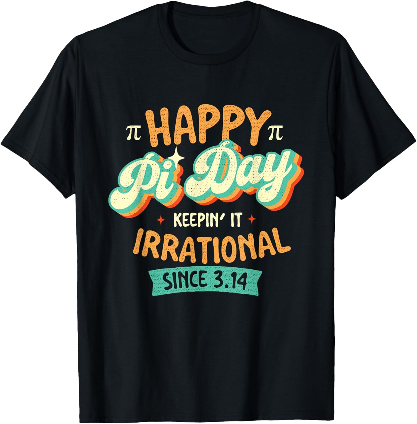 Happy Pi Day - Pi Day Math Lover Science Teacher Pi Symbol T-Shirt - T-Shirt | Black