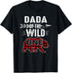 Dada Of The Wild One Shirt Bear Lumberjack 1St Birthday T-Shirt - T-Shirt | Black