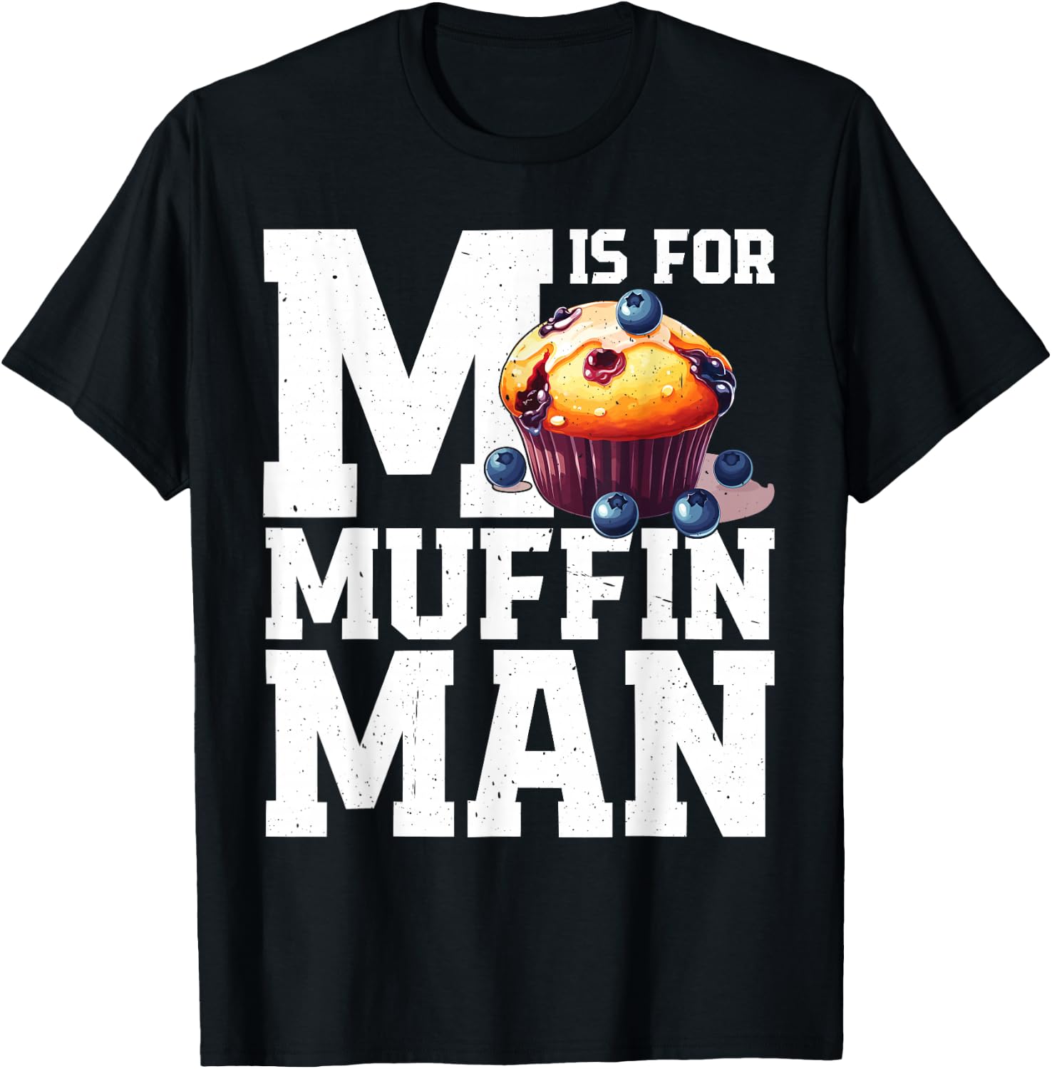 M Is For Muffin Man T-Shirt - T-Shirt | Black