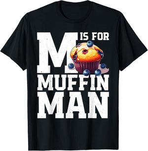 M Is For Muffin Man T-Shirt - T-Shirt | Black