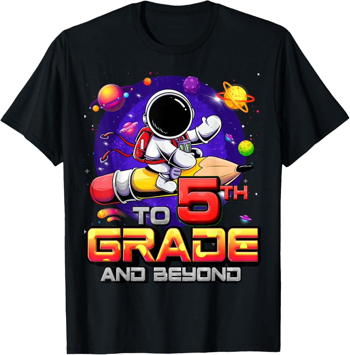 To 5th Grade And Beyond Astronaut Back To School 5th Grade T-Shirt - T-Shirt | Black