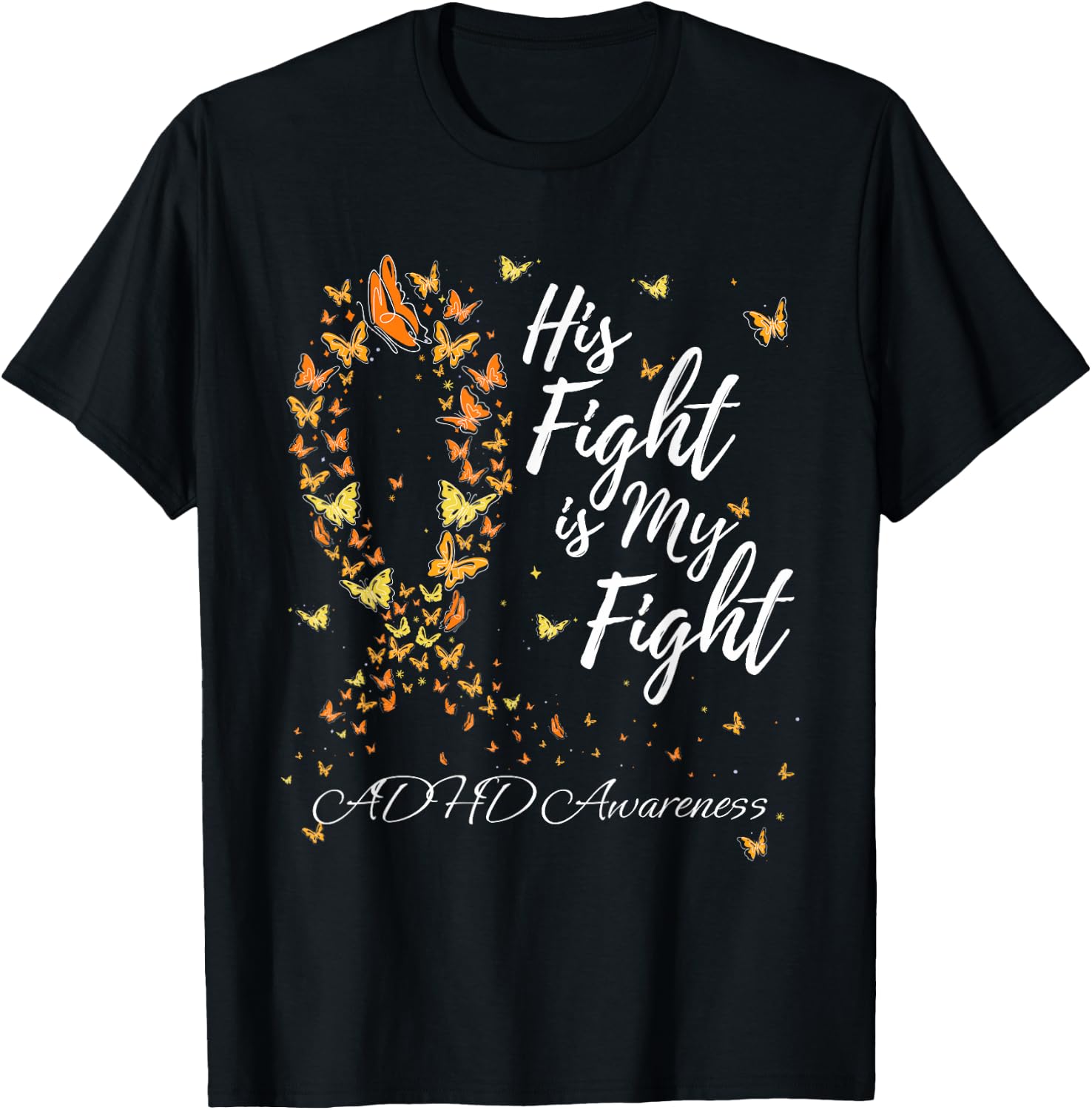 His Fight Is My Fight Support ADHD Awareness T-Shirt - T-Shirt | Black