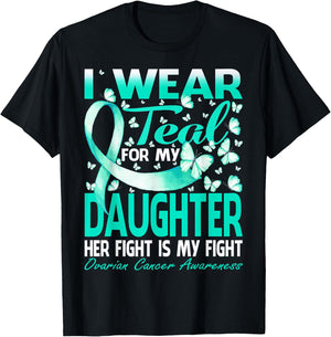 I Wear Teal For My Daughter Ovarian Cancer Awareness T-Shirt - T-Shirt | Black