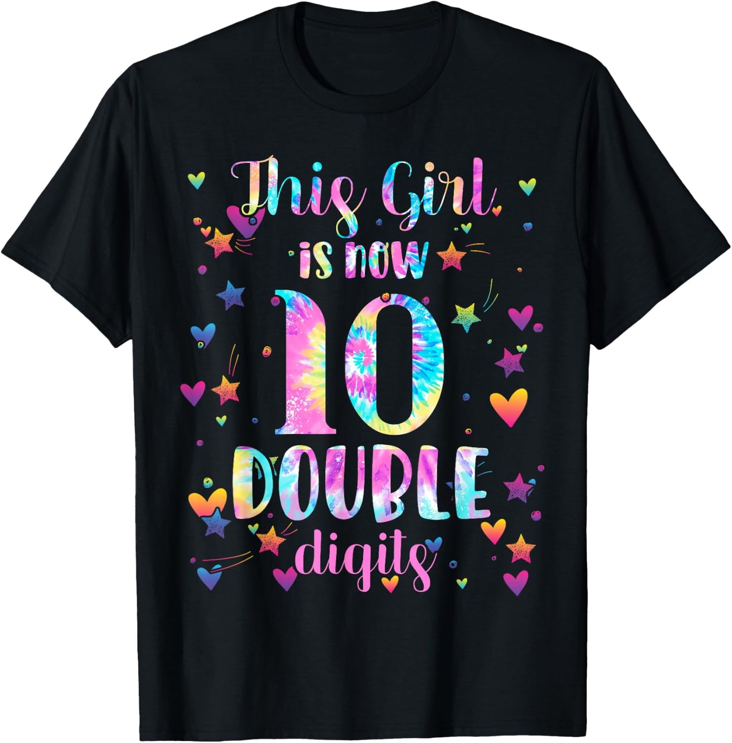 10th Birthday Gift This Girl is Now 10 Double Digits Tie Dye T-Shirt - T-Shirt | Black