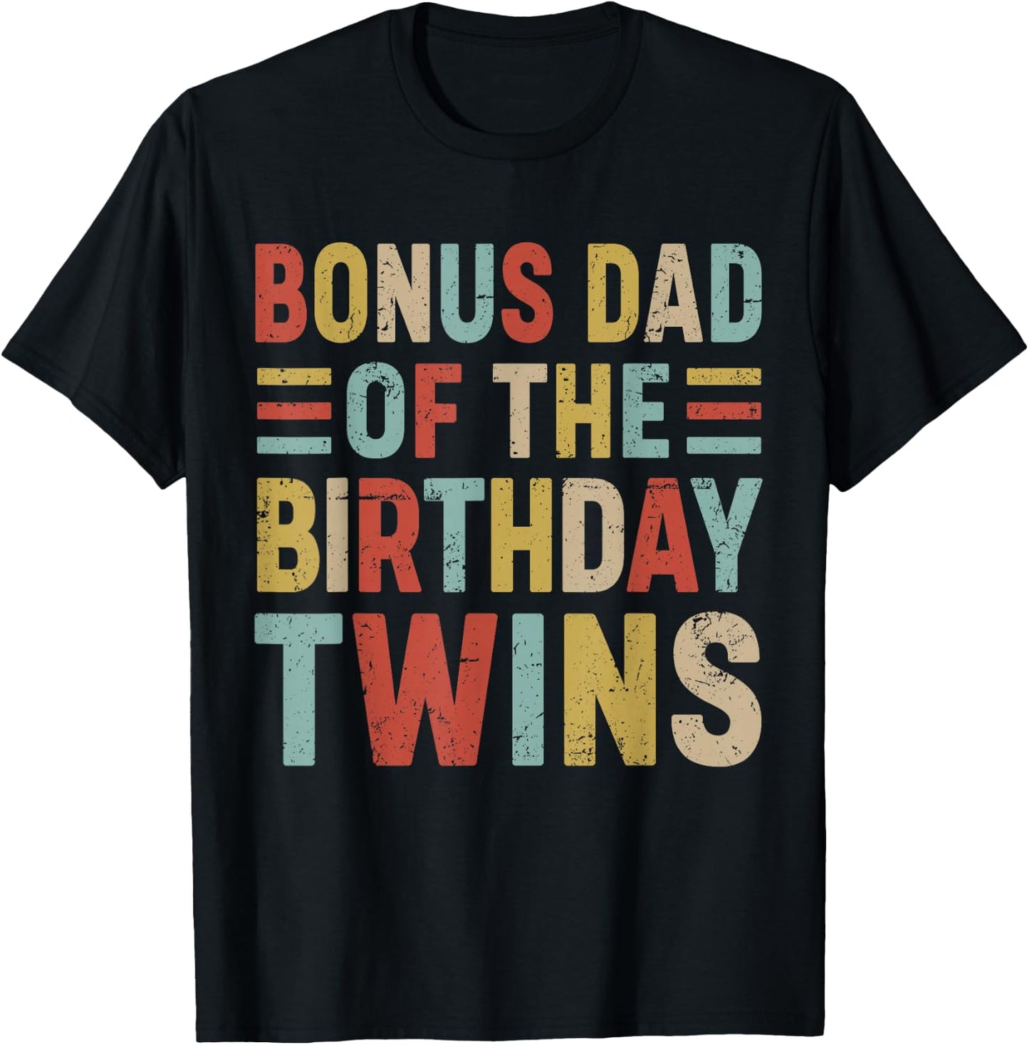 Bonus Dad of The Birthday Twins Family Matching Bday Party T-Shirt - T-Shirt | Black