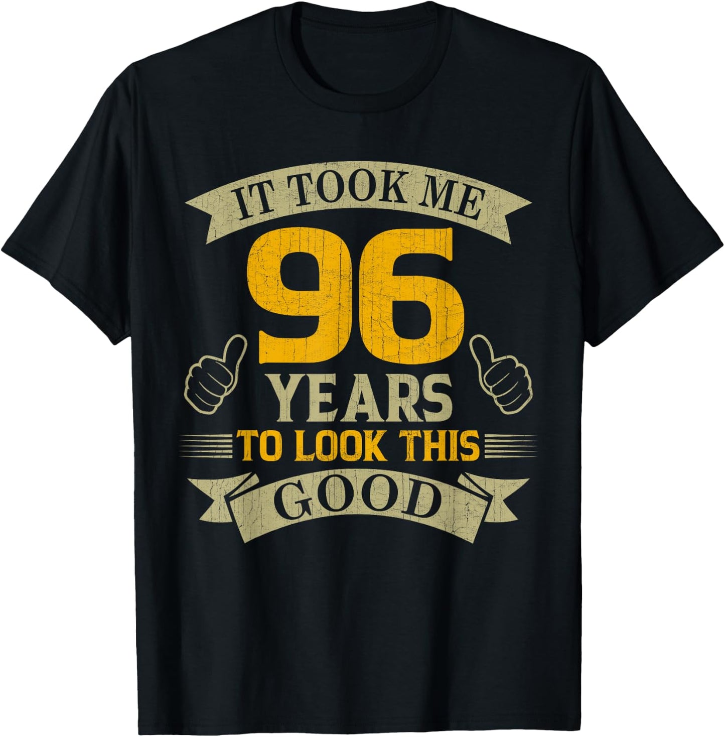 It Took Me 96 Years to Look This Good 96th Birthday Party T-Shirt - T-Shirt | Black