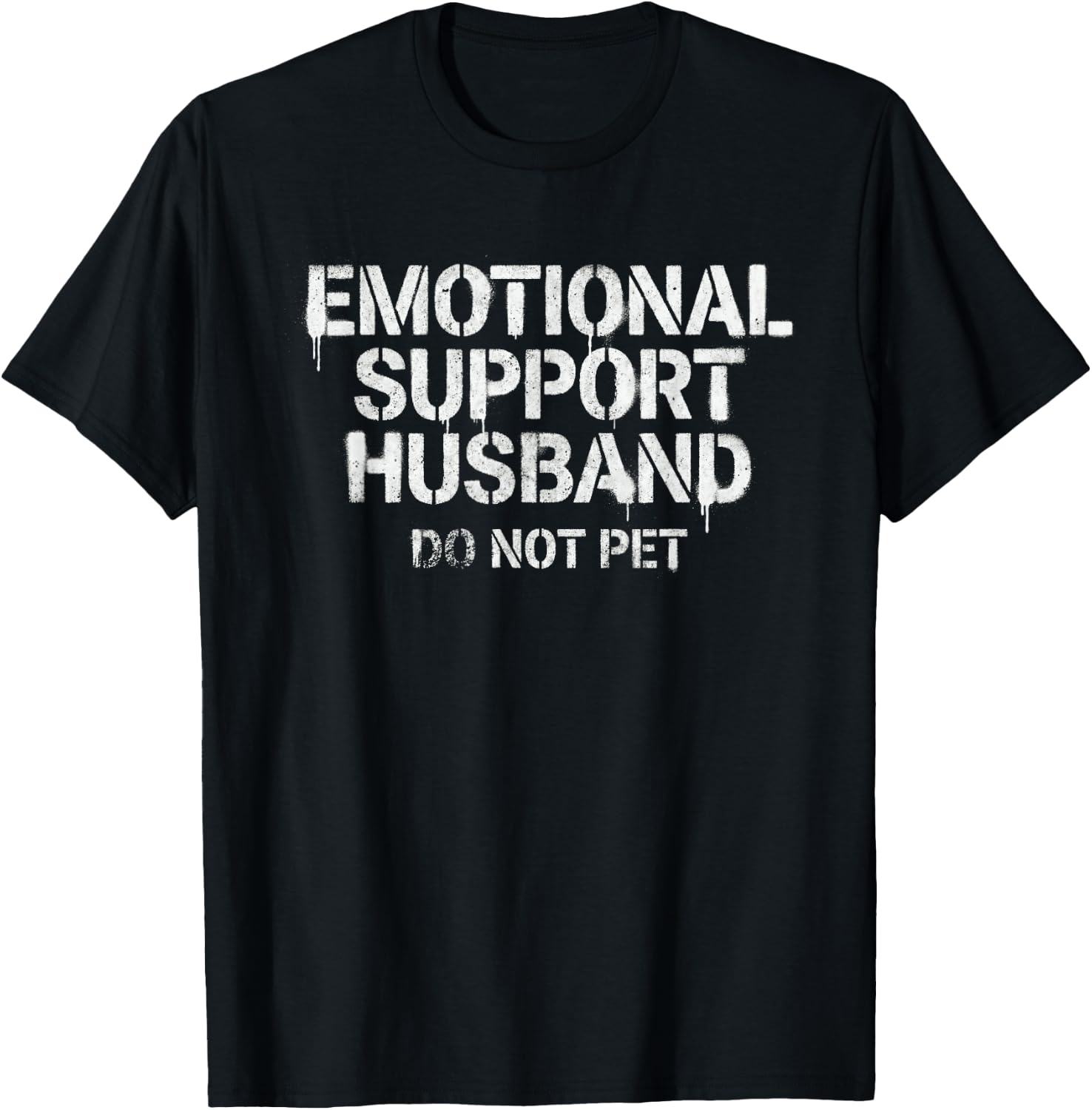 Emotional Support Husband Do Not Pet Funny Marriage T-Shirt - T-Shirt | Black