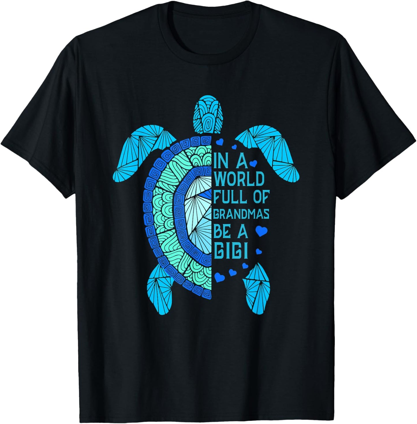 In A World Full Of Grandmas Be A Gigi Turtle Mother's Day T-Shirt - T-Shirt | Black